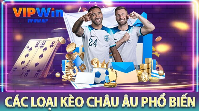 Các loại kèo châu Âu phổ biến